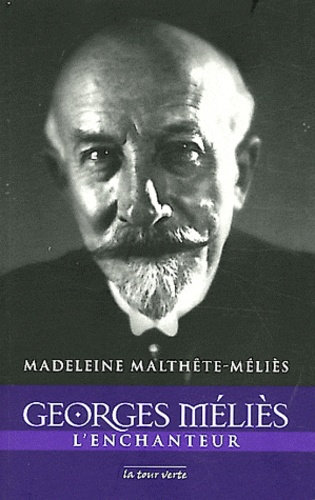 "Georges Méliès, l'enchanteur"